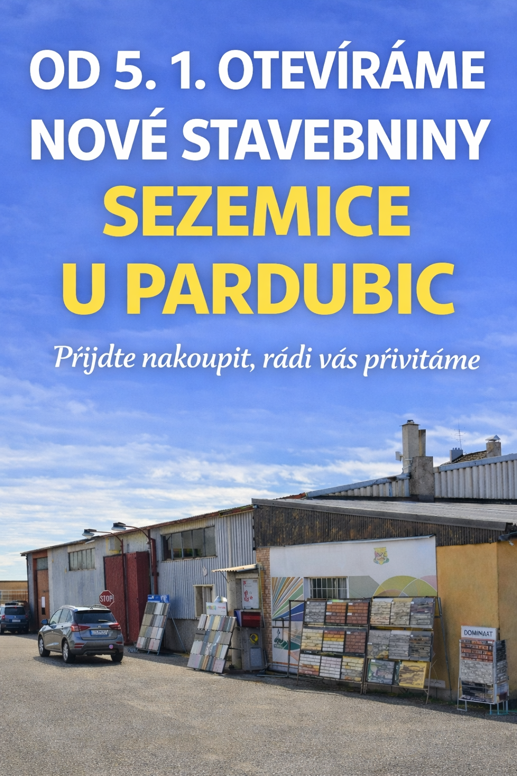 Otevíráme nové stavebniny v Sezemicích u Pardubic!